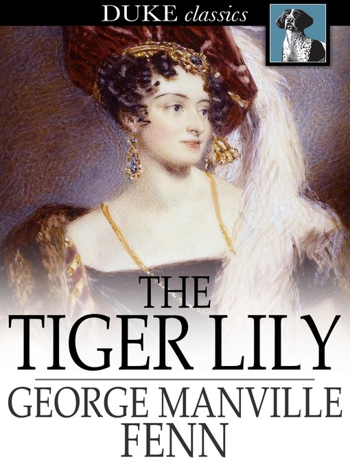 Title details for The Tiger Lily by George Manville Fenn - Wait list
